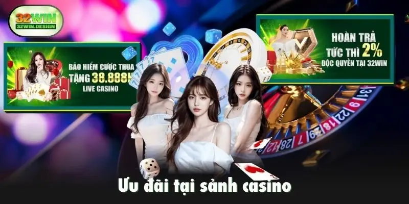 Ưu đãi tại sảnh casino