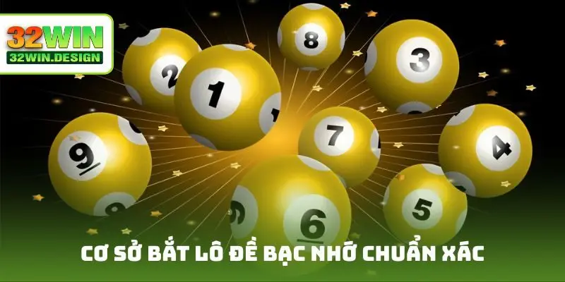 Cơ sở bắt lô đề bạc nhớ chuẩn xác