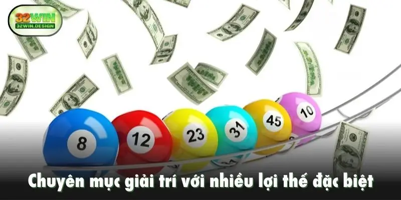 Chuyên mục giải trí với nhiều lợi thế đặc biệt