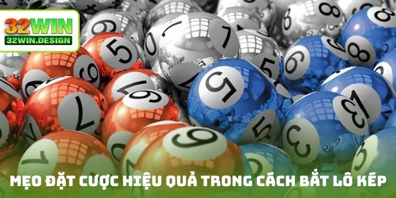 Mẹo đặt cược hiệu quả trong cách bắt lô kép