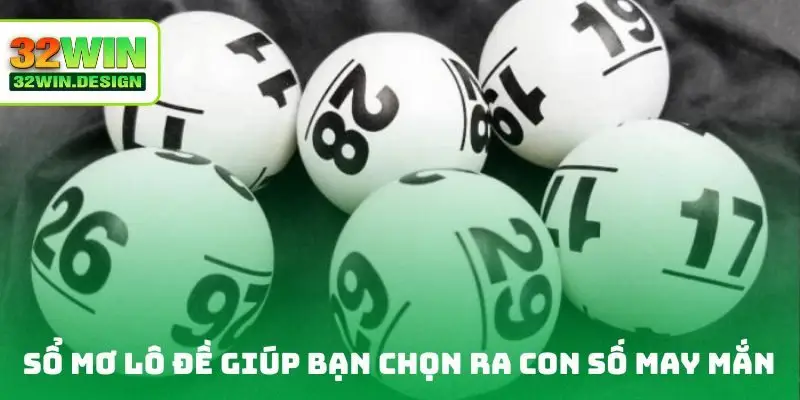 Sổ mơ lô đề giúp bạn chọn ra con số may mắn