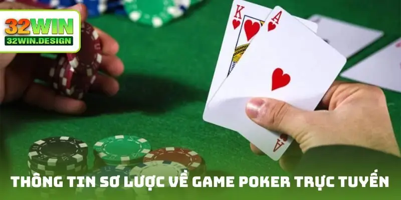 Thông tin sơ lược về game Poker trực tuyến