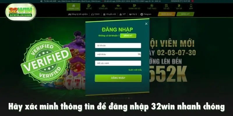 Hãy xác minh thông tin để đăng nhập 32win nhanh chóng